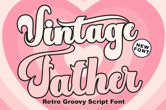 Vintage Father: A Typeface for Nostalgic and Bold Designs